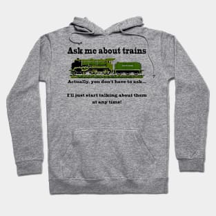 ask me about trains Hoodie